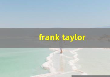 frank taylor